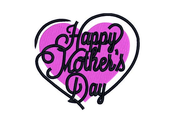 Download Happy Mother's Day Embroidery Design - Embroidery design Collection