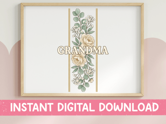 Download Grandma Floral Vertical Wall Art - Premium Bundle
