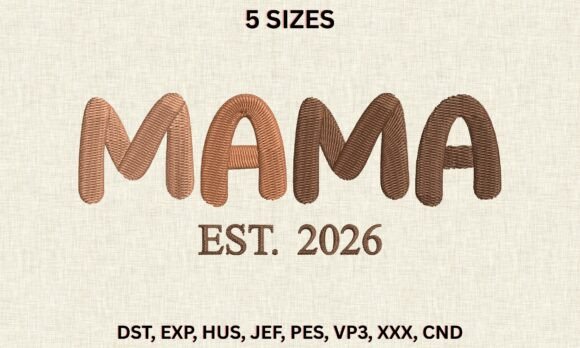 Download Mama Est 2026 CND PES Embroidery Design - Embroidery design Collection
