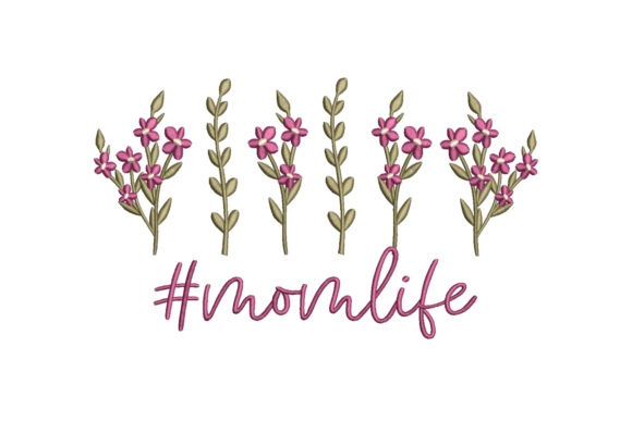 Download Floral Momlife Embroidery Design - Embroidery design Collection